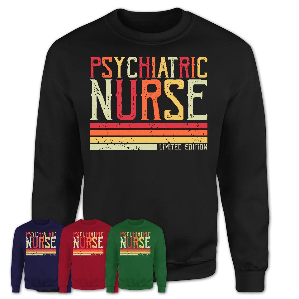 Vintage Psychiatric Nurse Limited Edition Job Shirt, Coworker Birthday Gift Idea