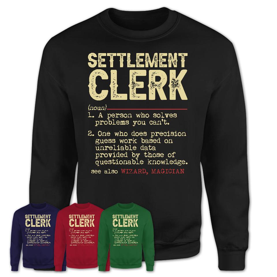 Vintage Settlement Clerk Definition Shirt, Funny Coworker Gift Idea for Settlement Clerk, New Job Gift