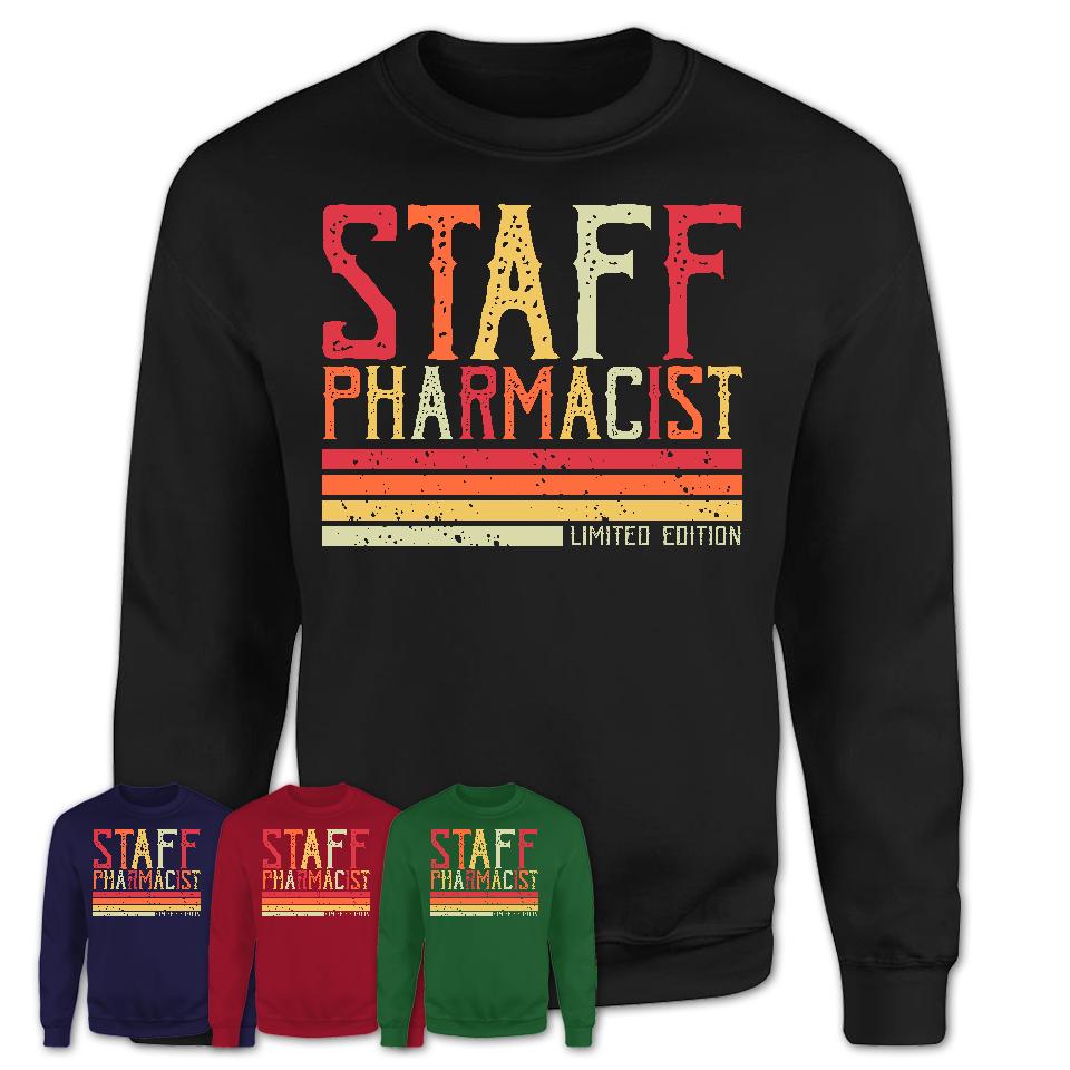 Vintage Staff Pharmacist Limited Edition Job Shirt, Coworker Birthday Gift Idea