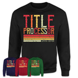 Vintage Title Processor Limited Edition Job Shirt, Coworker Birthday Gift Idea