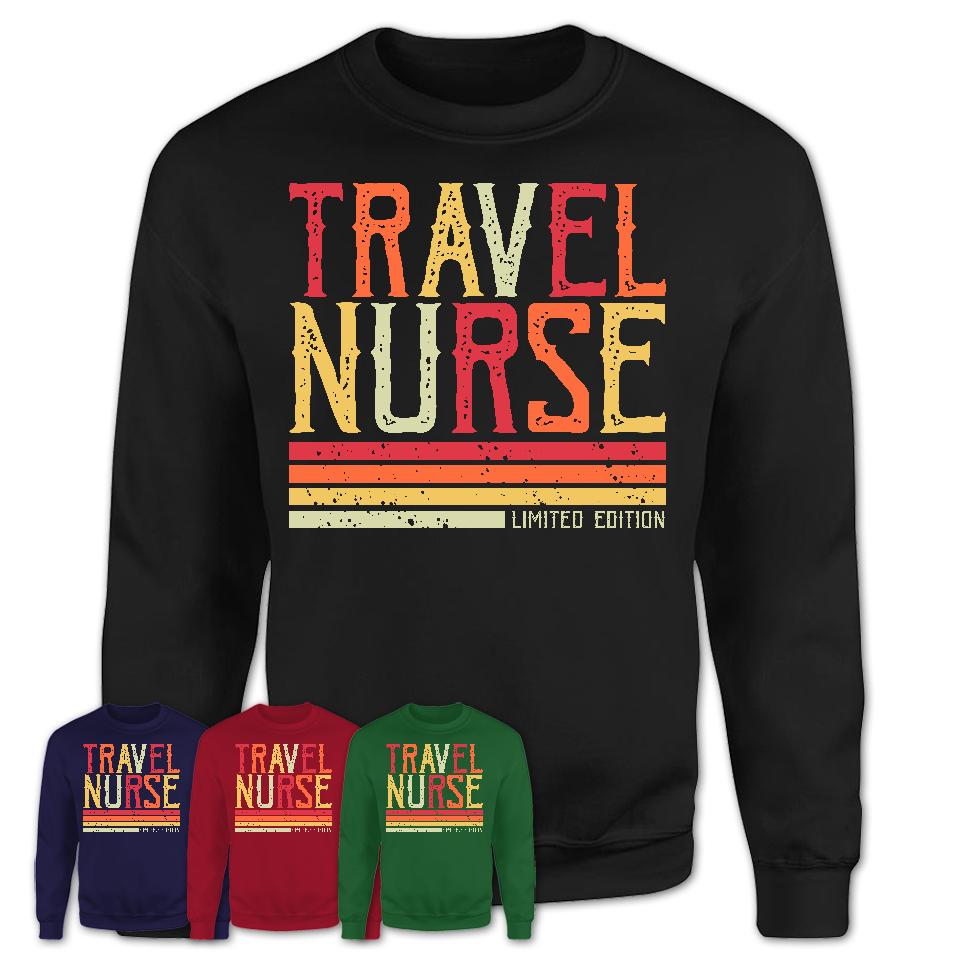 Vintage Travel Nurse Limited Edition Job Shirt, Coworker Birthday Gift Idea