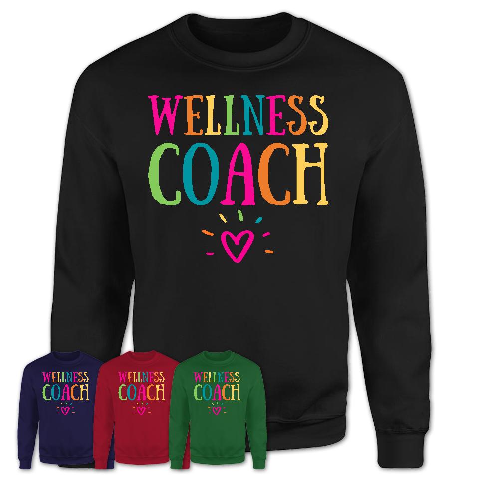 Wellness Coach Rainbow Lettering Heart Shirt, Employee Appreciation Gifts
