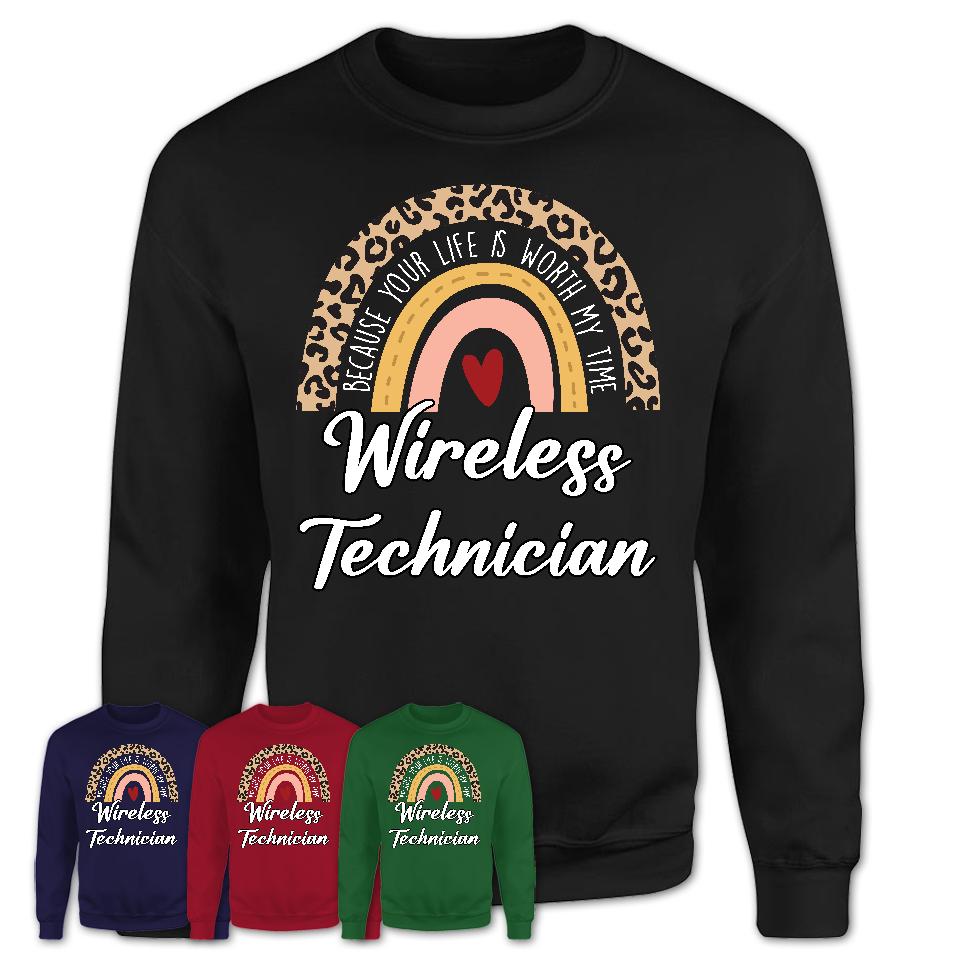 Wireless Technician Because Your Life Worth My Time Rainbow T-Shirt
