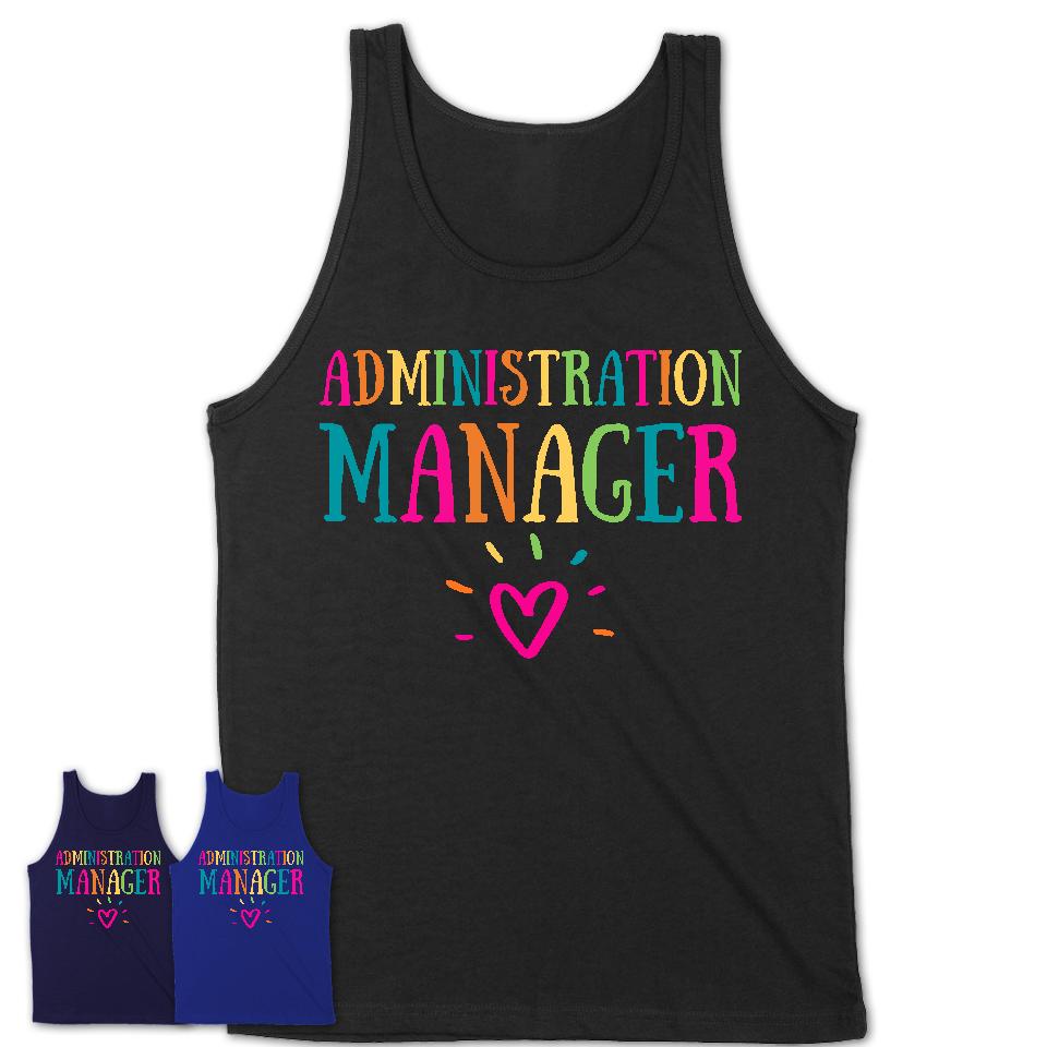 Administration Manager Rainbow Lettering Heart Shirt, Employee Appreciation Gifts