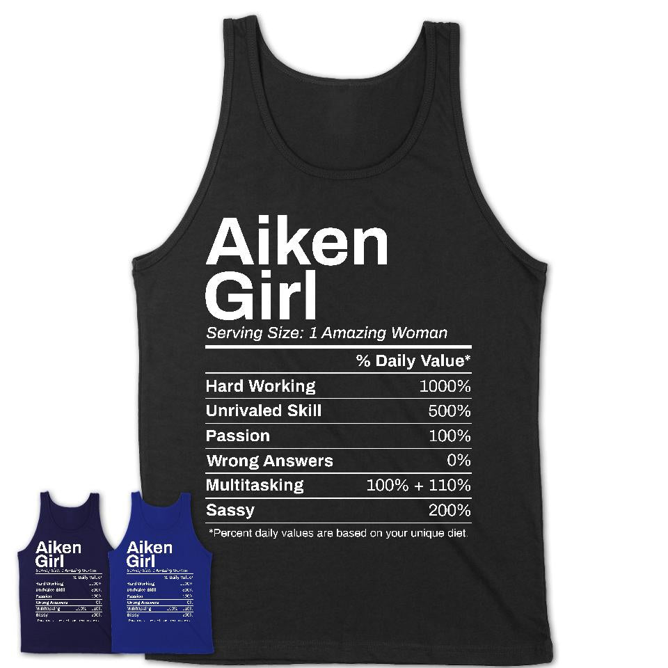 Aiken Girl South Carolina Nutrition Facts Proud Vintage Sport Born Living City Home Roots USA Gift Women T-Shirt