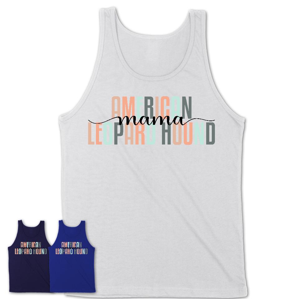 American Leopard Hound Mama Shirt, Mom Of American Leopard Hound Shirt, Dog Mom Gifts