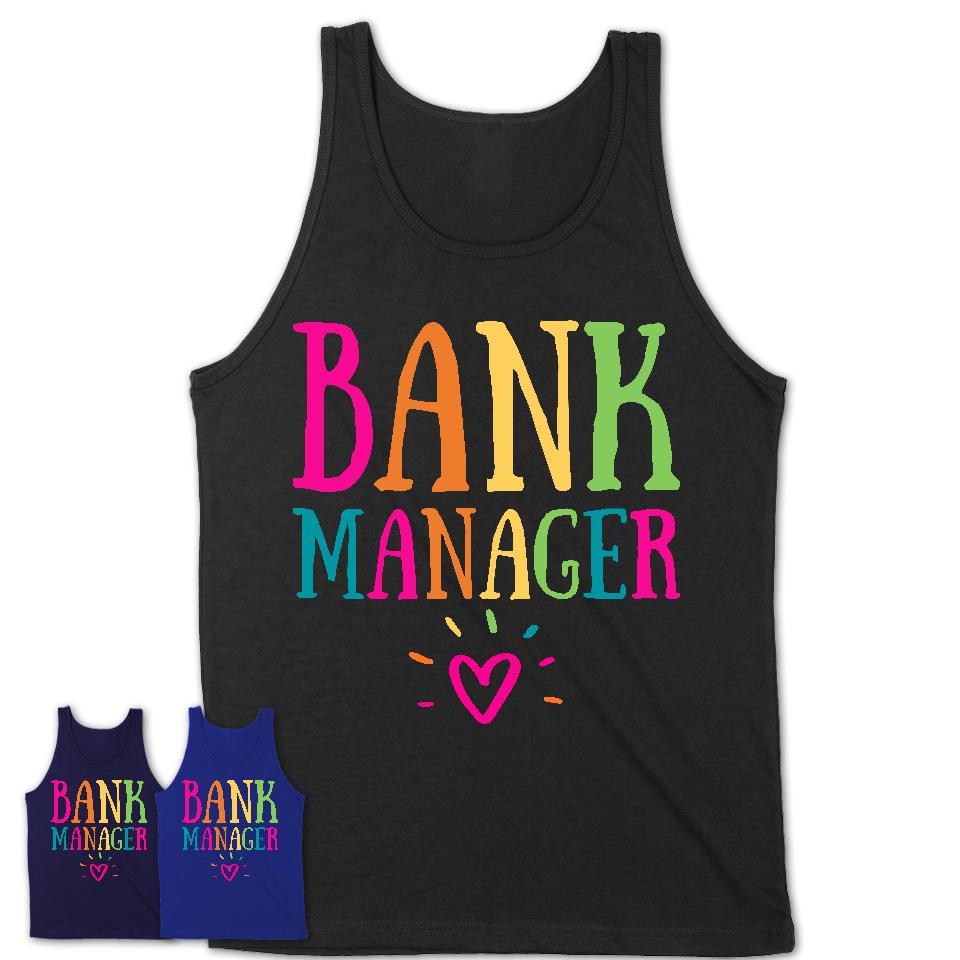 Bank Manager Rainbow Lettering Heart Shirt, Employee Appreciation Gifts