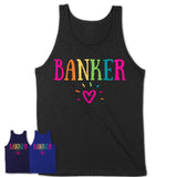 Banker Rainbow Lettering Heart Shirt, Employee Appreciation Gifts