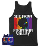 Black Girl She From Fountain Valley California Shirt LGBT Pride Gift