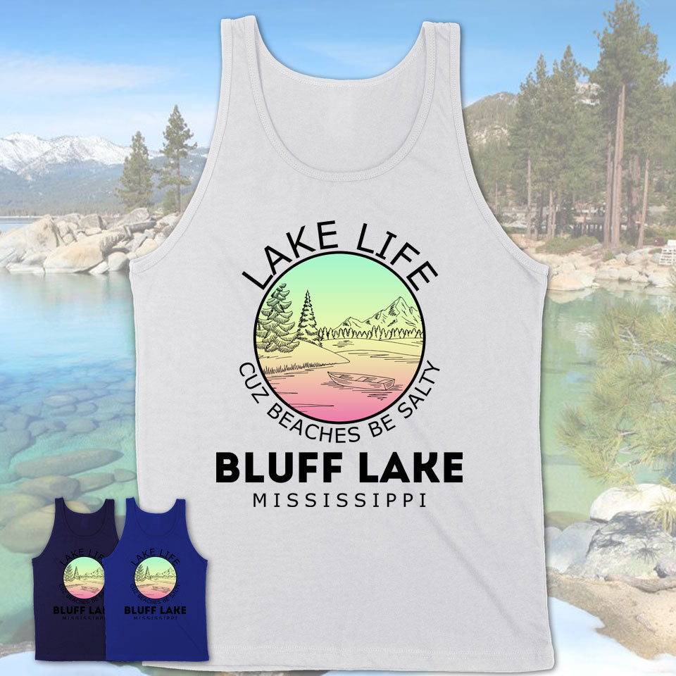 Bluff Lake Mississippi Lake Life Cuz Beaches Be Salty Fishing Camping Team Shirt