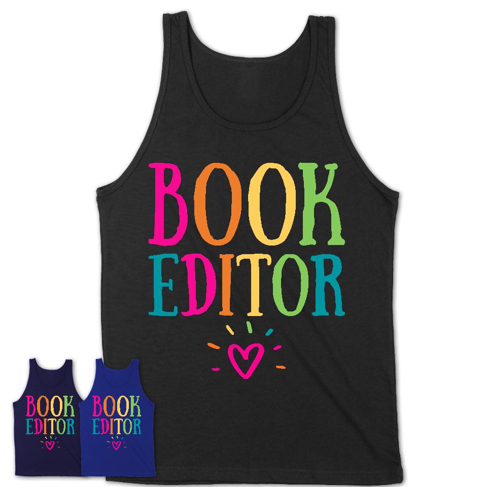 Book Editor Rainbow Lettering Heart Shirt, Employee Appreciation Gifts