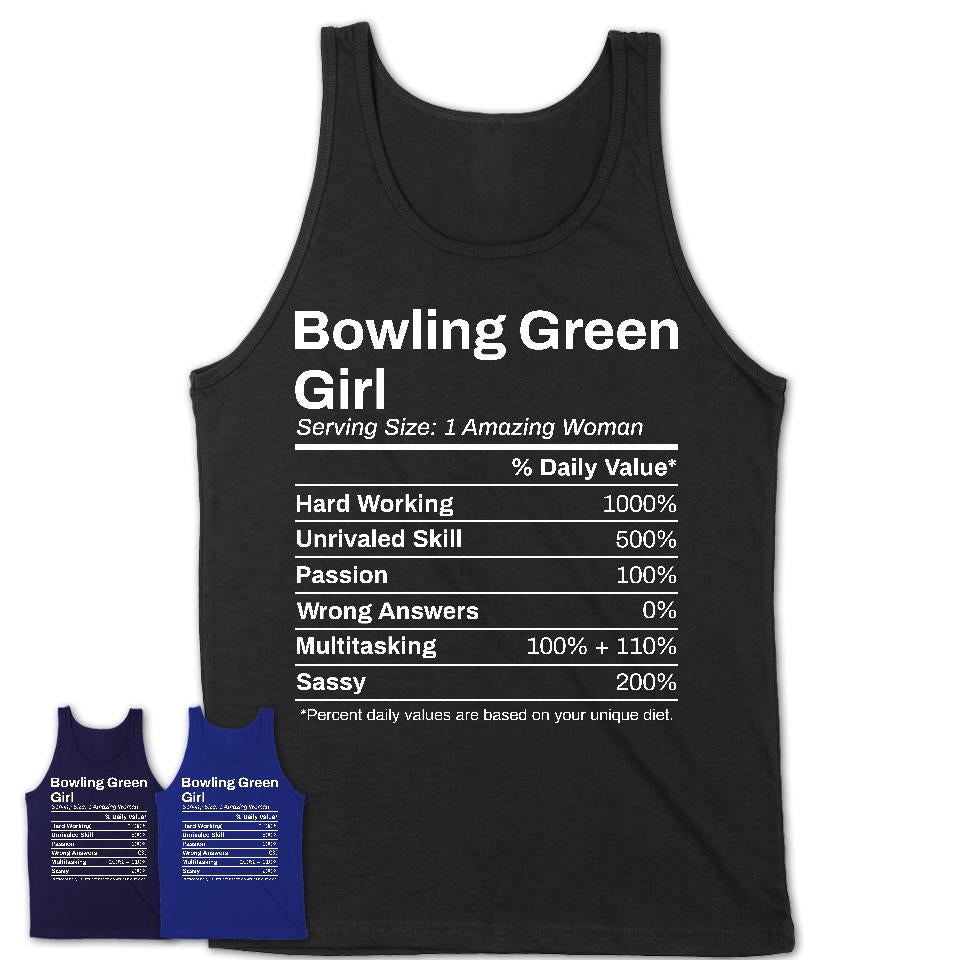 Bowling Green Girl Kentucky Nutrition Facts Proud Vintage Sport Born Living City Home Roots USA Gift Women T-Shirt