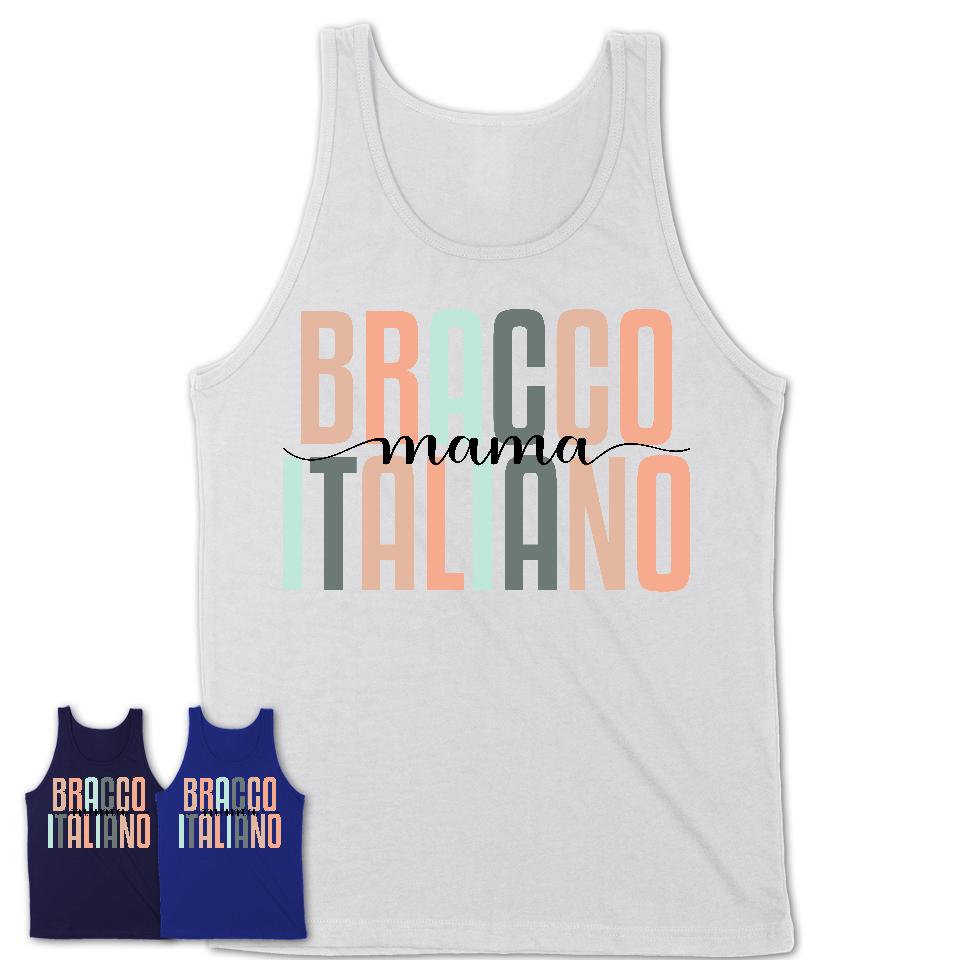 Bracco Italiano Mama Shirt, Mom Of Bracco Italiano Shirt, Dog Mom Gifts