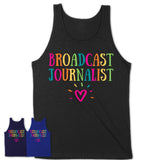 Broadcast Journalist Rainbow Lettering Heart Shirt, Employee Appreciation Gifts