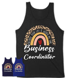 Business Coordinator Because Your Life Worth My Time Rainbow T-Shirt