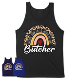 Butcher Because Your Life Worth My Time Rainbow T-Shirt