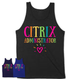 Citrix Administrator Rainbow Lettering Heart Shirt, Employee Appreciation Gifts