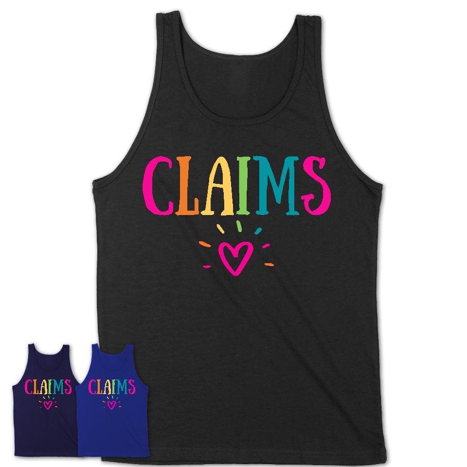 Claims Rainbow Lettering Heart Shirt, Employee Appreciation Gifts