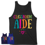 Classroom Aide Rainbow Lettering Heart Shirt, Employee Appreciation Gifts