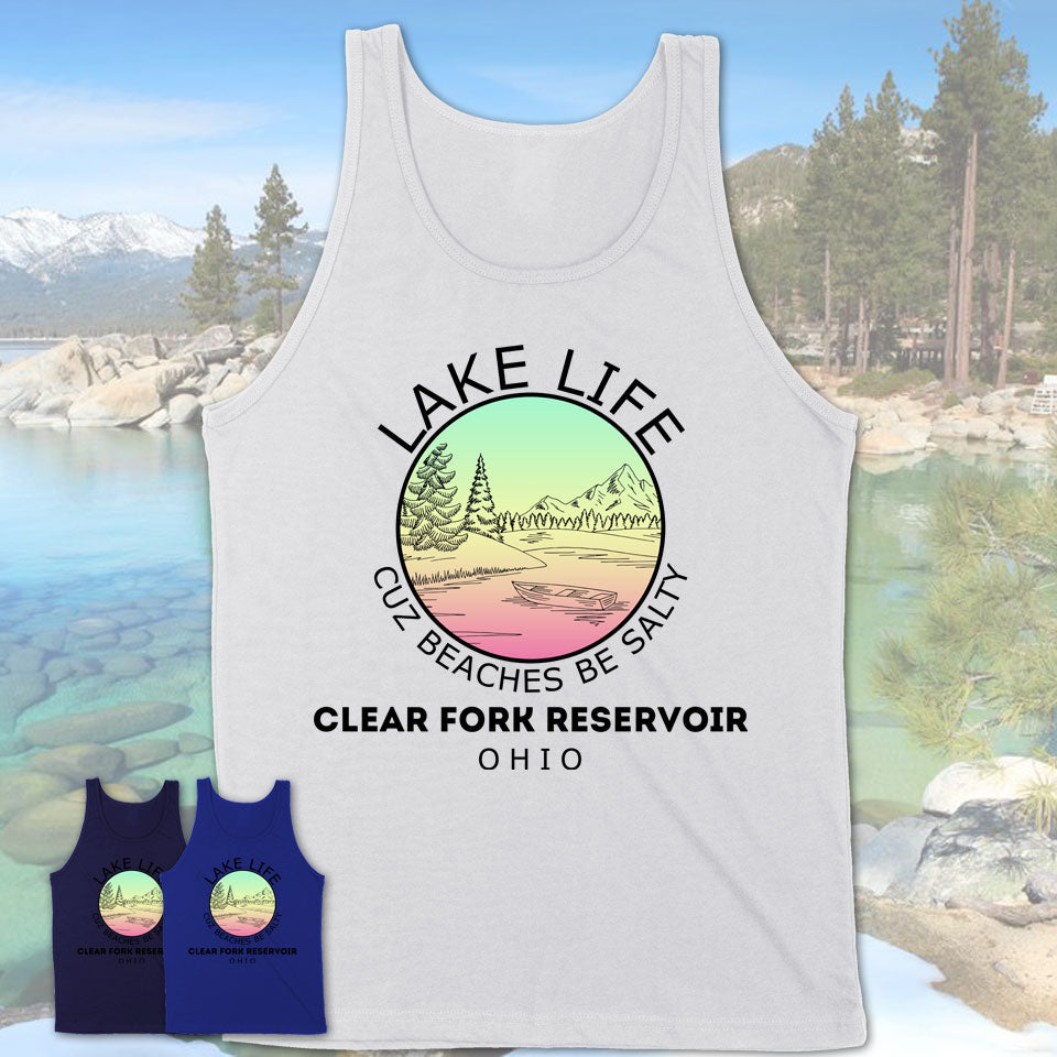 Clear Fork Reservoir Ohio Lake Life Cuz Beaches Be Salty Fishing Camping Team Shirt