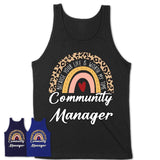 Community Manager Because Your Life Worth My Time Rainbow T-Shirt