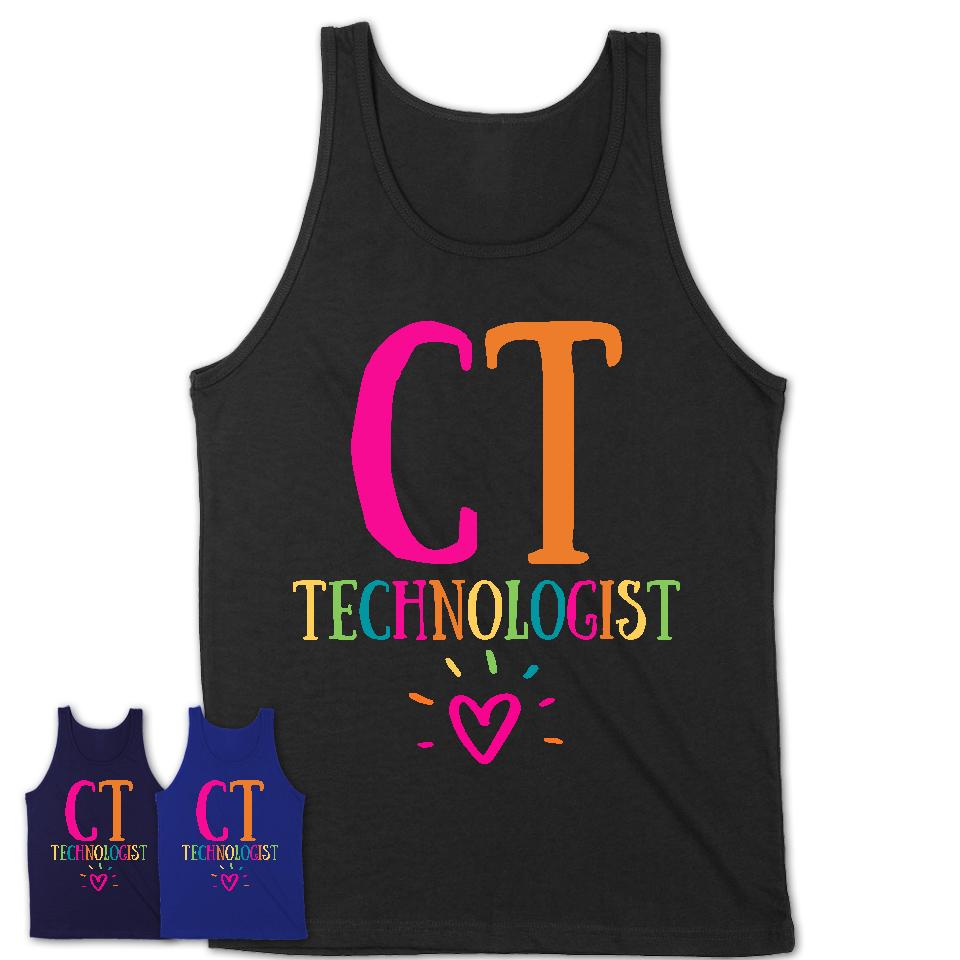 Ct Technologist Rainbow Lettering Heart Shirt, Employee Appreciation Gifts