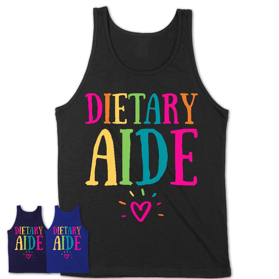Dietary Aide Rainbow Lettering Heart Shirt, Employee Appreciation Gifts