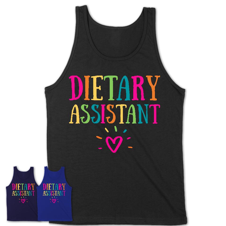 Dietary Assistant Rainbow Lettering Heart Shirt, Employee Appreciation Gifts