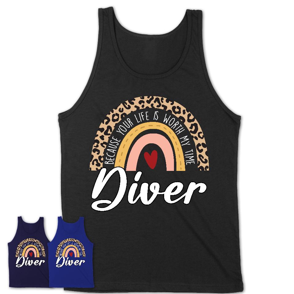 Diver Because Your Life Worth My Time Rainbow T-Shirt