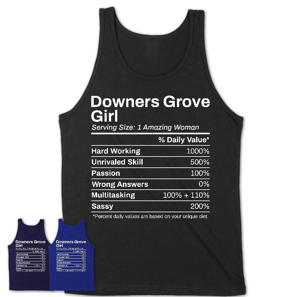 Downers Grove Girl Illinois Nutrition Facts Proud Vintage Sport Born Living City Home Roots USA Gift Women T-Shirt
