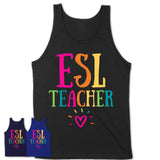 ESL Teacher Rainbow Lettering Heart Shirt, Employee Appreciation Gifts