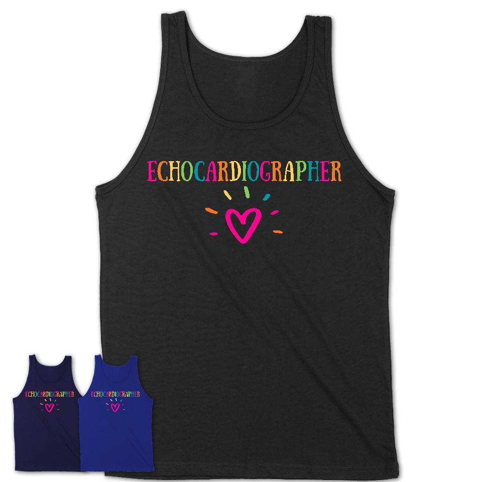 Echocardiographer Rainbow Lettering Heart Shirt, Employee Appreciation Gifts