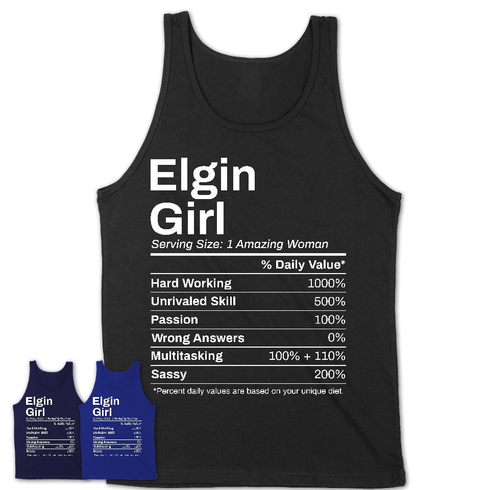 Elgin Girl Illinois Nutrition Facts Proud Vintage Sport Born Living City Home Roots USA Gift Women T-Shirt
