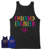 Embedded Engineer Rainbow Lettering Heart Shirt, Employee Appreciation Gifts