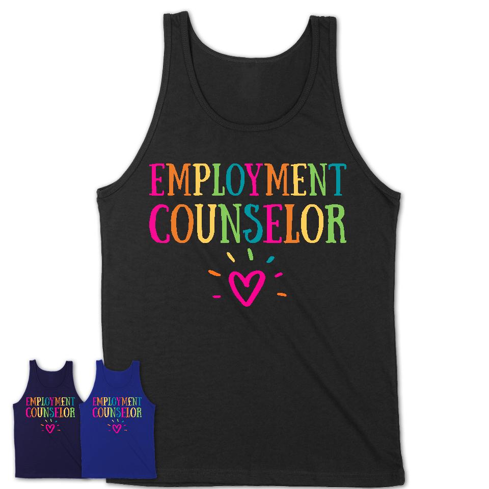 Employment Counselor Rainbow Lettering Heart Shirt, Employee Appreciation Gifts