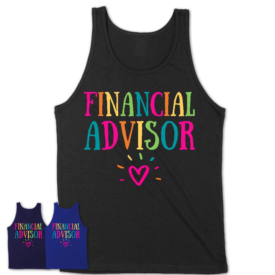 Financial Advisor Rainbow Lettering Heart Shirt, Employee Appreciation Gifts
