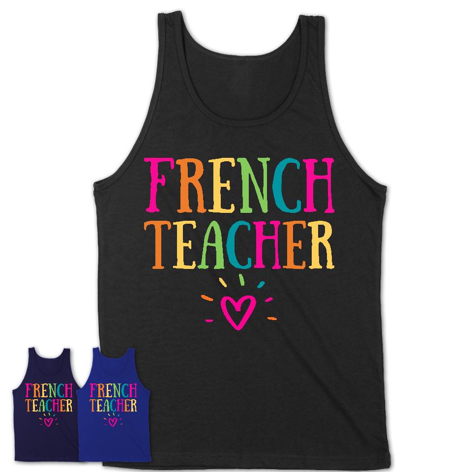 French Teacher Rainbow Lettering Heart Shirt, Employee Appreciation Gifts