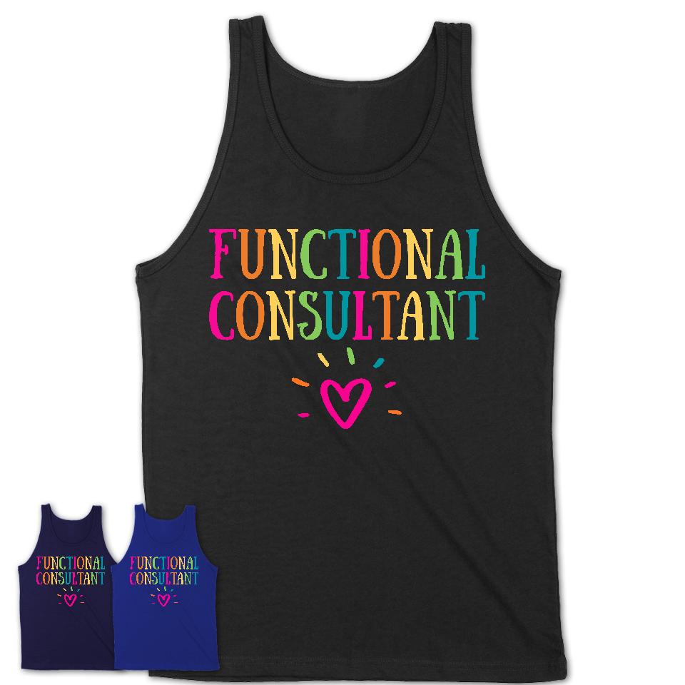 Functional Consultant Rainbow Lettering Heart Shirt, Employee Appreciation Gifts