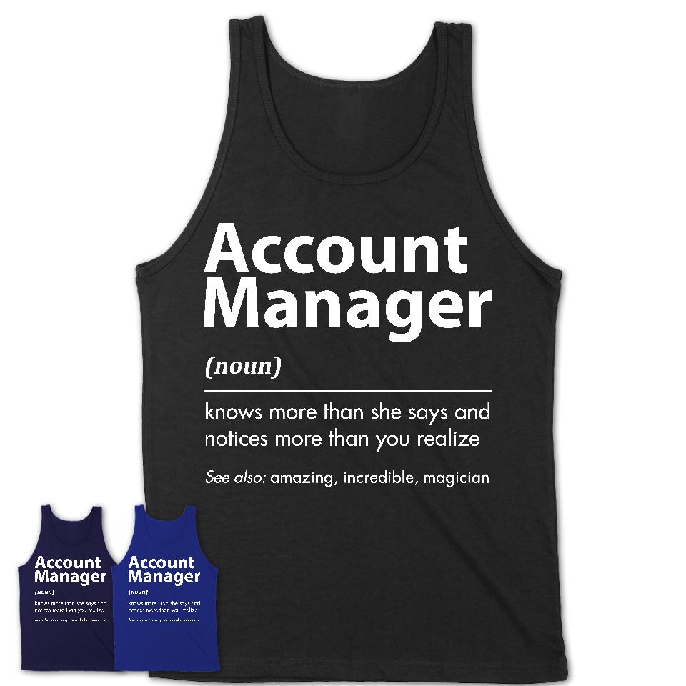 Funny Account Manager Definition Shirt, New Job Gift for Account Manager, Coworker Gift Idea