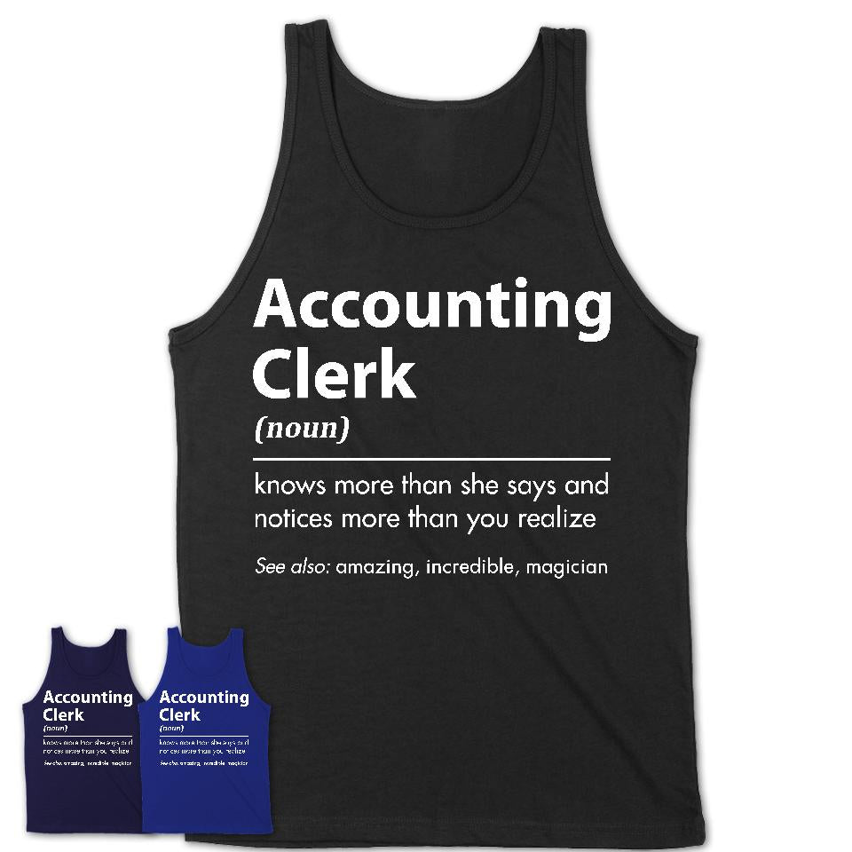 Funny Accounting Clerk Definition Shirt, New Job Gift for Accounting Clerk, Coworker Gift Idea