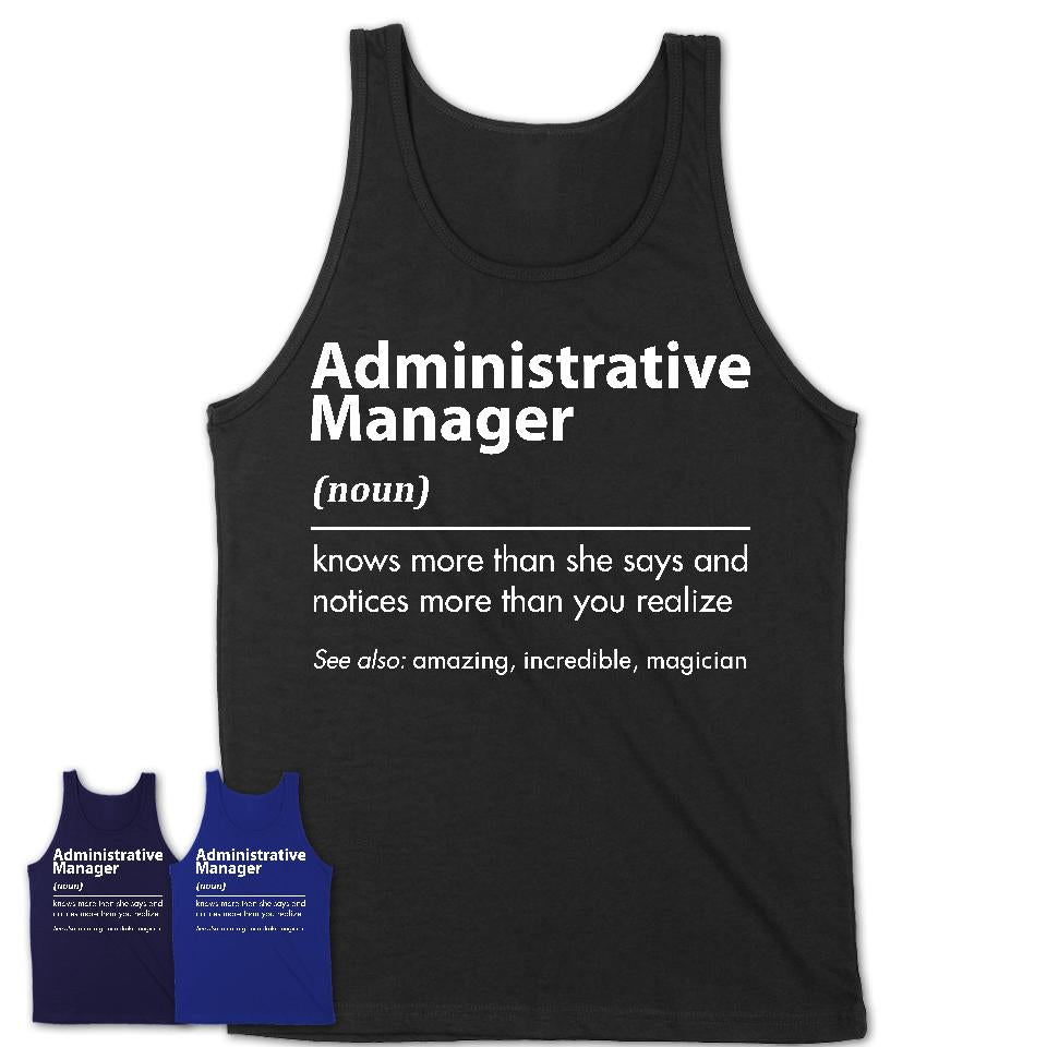 Funny Administrative Manager Definition Shirt, New Job Gift for Administrative Manager, Coworker Gift Idea