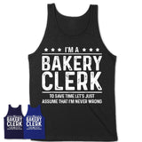 Funny Bakery Clerk Never Wrong T-Shirt, New Job Gift for Coworker