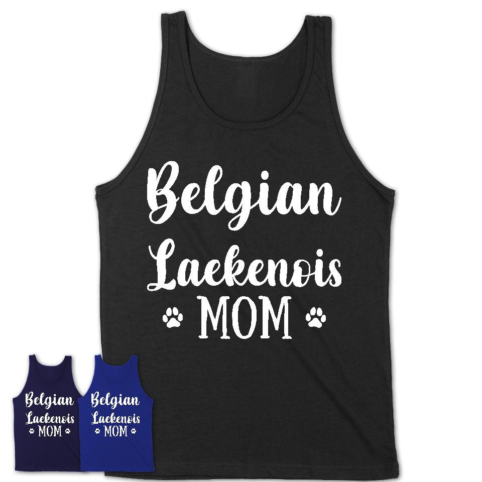 Funny Belgian Laekenois Tshirt, Gift for Belgian Laekenois Lovers, Belgian Laekenois Mom Shirt, Dog Mama Shirt