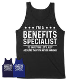 Funny Benefits Specialist Never Wrong T-Shirt, New Job Gift for Coworker
