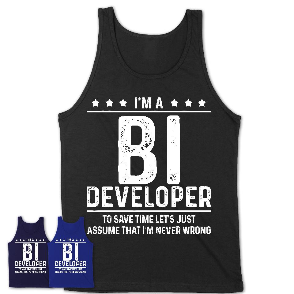 Funny Bi Developer Never Wrong T-Shirt, New Job Gift for Coworker