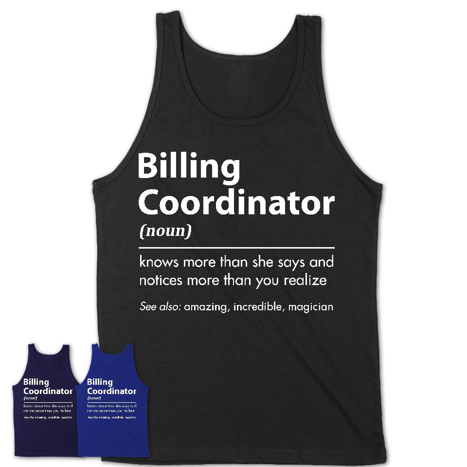 Funny Billing Coordinator Definition Shirt, New Job Gift for Billing Coordinator, Coworker Gift Idea