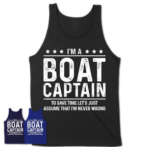 Funny Boat Captain Never Wrong T-Shirt, New Job Gift for Coworker
