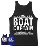 Funny Boat Captain Never Wrong T-Shirt, New Job Gift for Coworker
