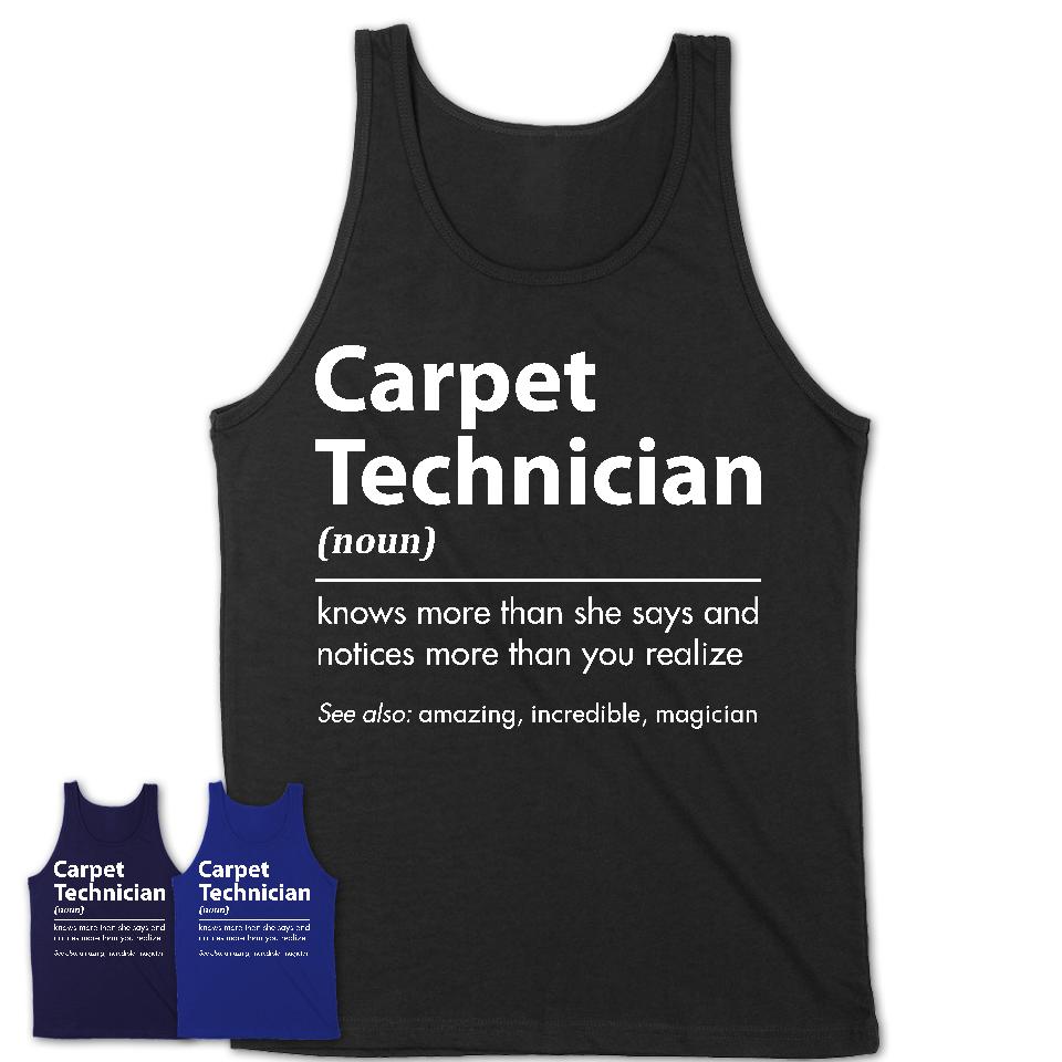 Funny Carpet Technician Definition Shirt, New Job Gift for Carpet Technician, Coworker Gift Idea
