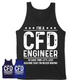 Funny Cfd Engineer Never Wrong T-Shirt, New Job Gift for Coworker